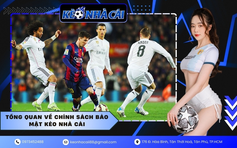Tổng quan về chính sách bảo mật kèo nhà cái