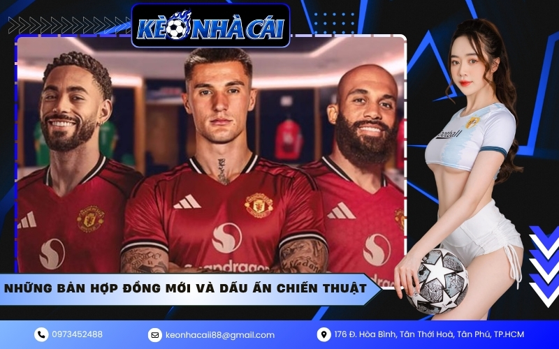 Những bản hợp đồng mới và dấu ấn chiến thuật