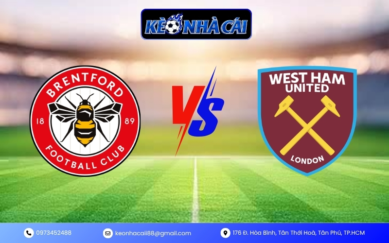 Soi Kèo Brentford vs West Ham United